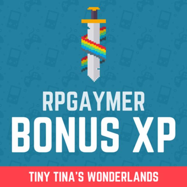 Tiny Tina's Wonderlands | BONUS XP 018 - podcast episode cover