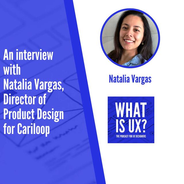S6E10 An interview with Natalia Vargas, Director of Product Design for Cariloop - podcast episode cover