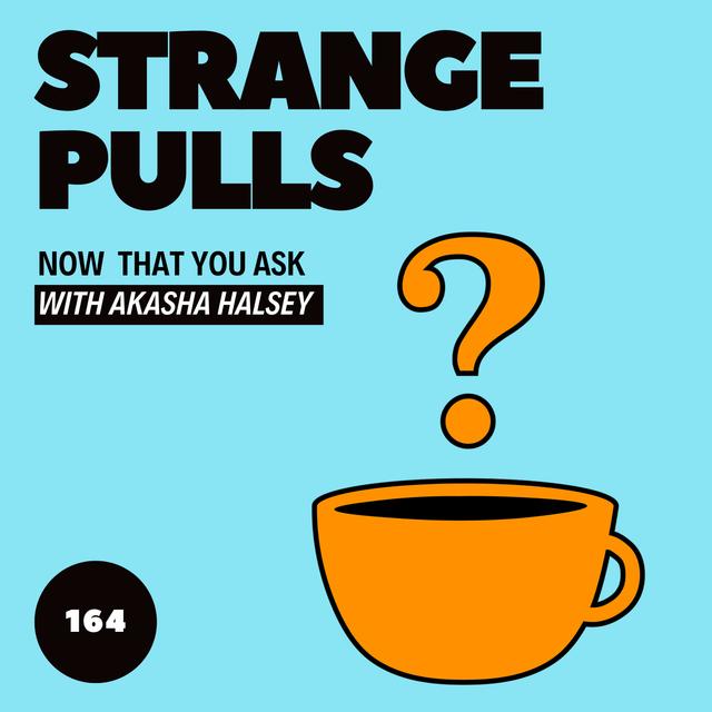 164. Strange Pulls - podcast episode cover