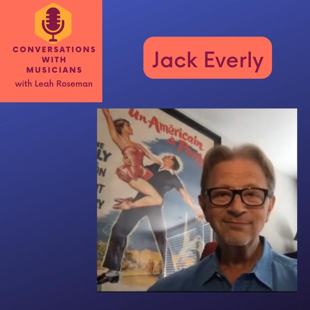Jack Everly: Stories from Broadway, Film Music and More (re-release) - podcast episode cover