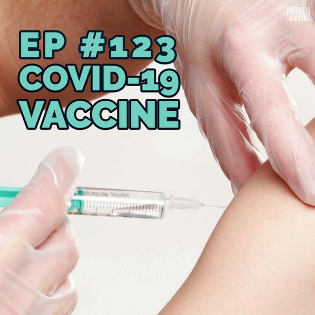 Episode #123: The COVID-19 Vaccine - podcast episode cover