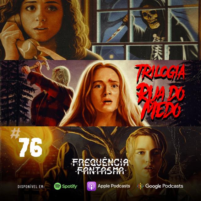 FF#76 - A Trilogia Rua do Medo deu medo? - podcast episode cover
