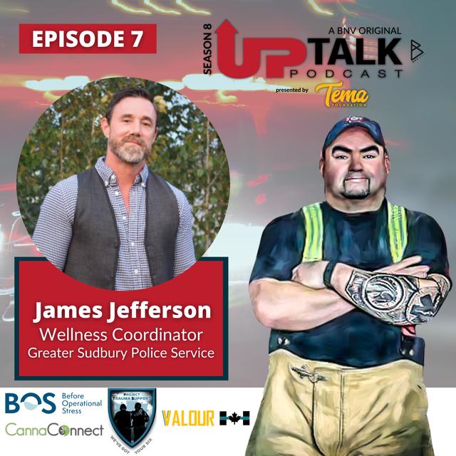 S8E7: James Jefferson | Wellness Coordinator Greater | Sudbury Police Service - podcast episode cover
