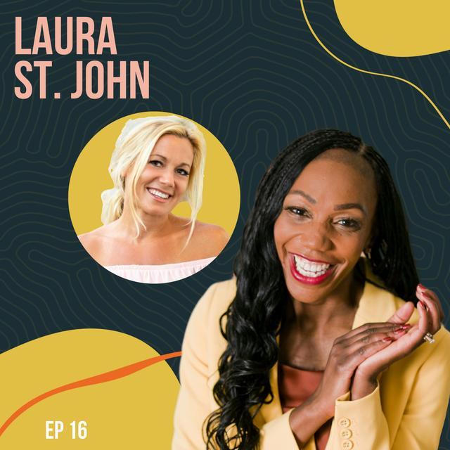 Navigating Life's Challenges with Positivity and Perseverance with Laura St. John - podcast episode cover