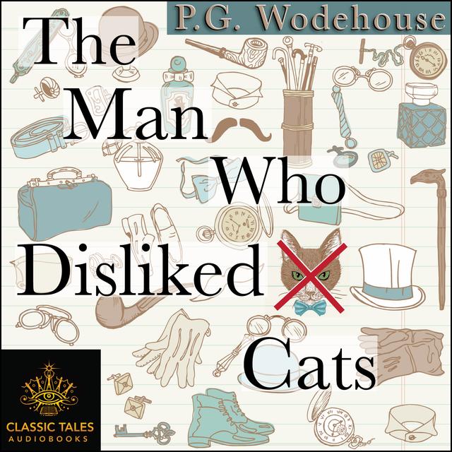 Ep. 960, The Man Who Disliked Cats, by P.G. Wodehouse VINTAGE - podcast episode cover
