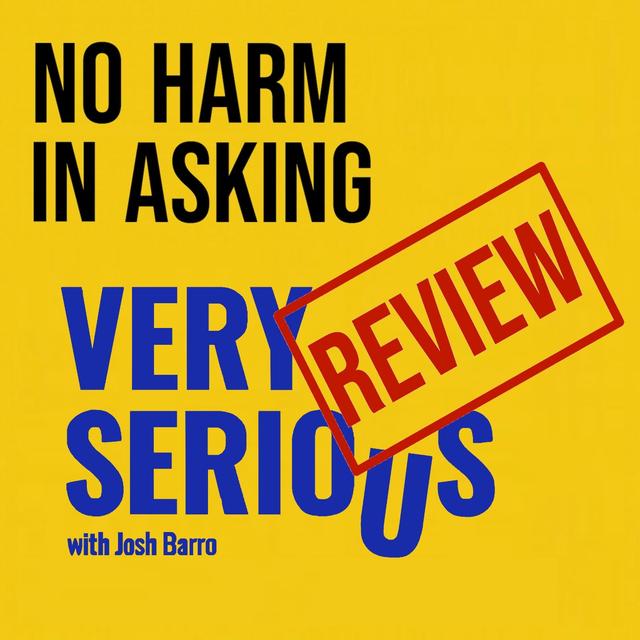 Very Serious with Josh Barro - podcast episode cover
