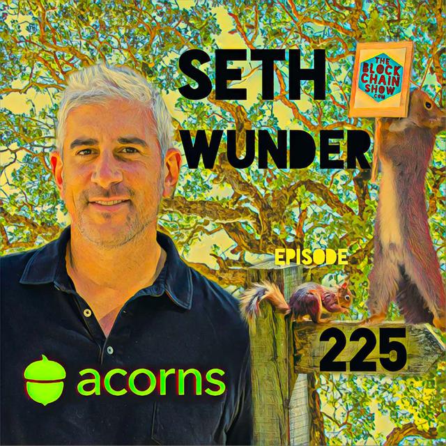 225: Acorns with Seth Wunder - podcast episode cover