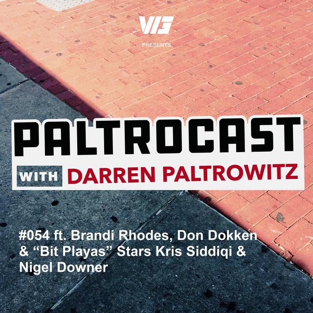 Episode #054: Brandi Rhodes, Don Dokken & ”Bit Playas” Stars Kris Siddiqi & Nigel Downer - podcast episode cover