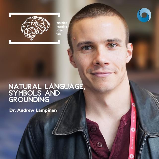#83 Dr. ANDREW LAMPINEN (Deepmind) - Natural Language, Symbols and Grounding [NEURIPS2022 UNPLUGGED] - podcast episode cover