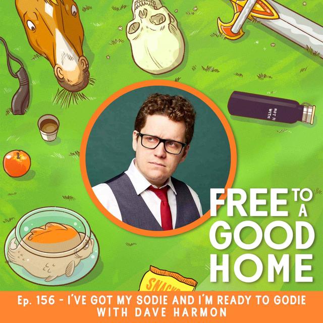 Ep. 156 - I've Got My Sodie and I'm Ready To Godie with Dave Harmon - podcast episode cover