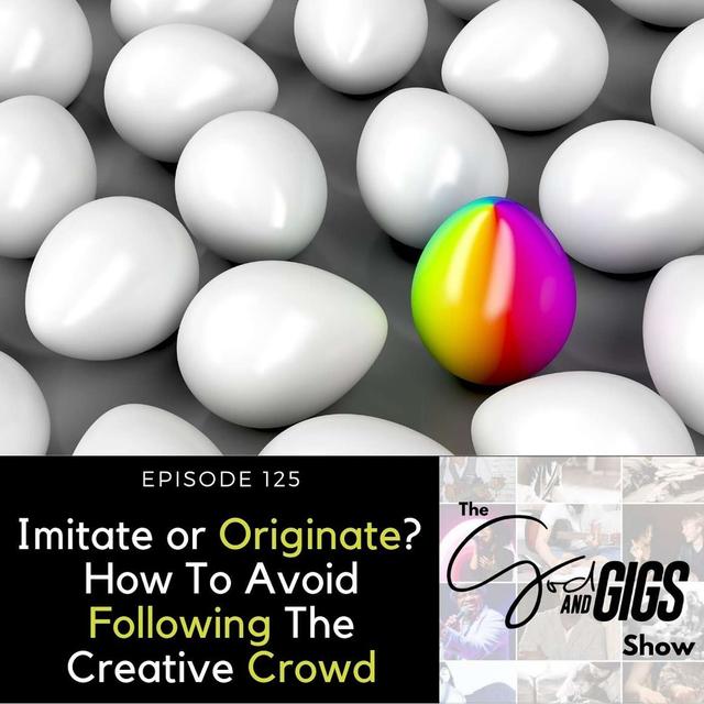 Imitate or Originate? How To Avoid Following The Creative Crowd - podcast episode cover