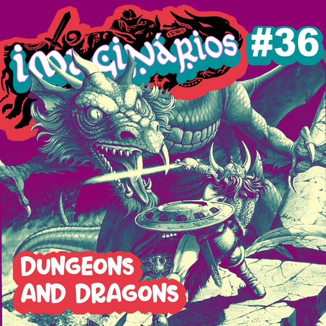 Imaginário #36 - Dungeons & Dragons - podcast episode cover
