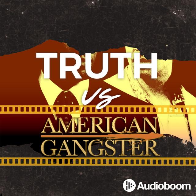 11: American Gangster, Part 1 - podcast episode cover
