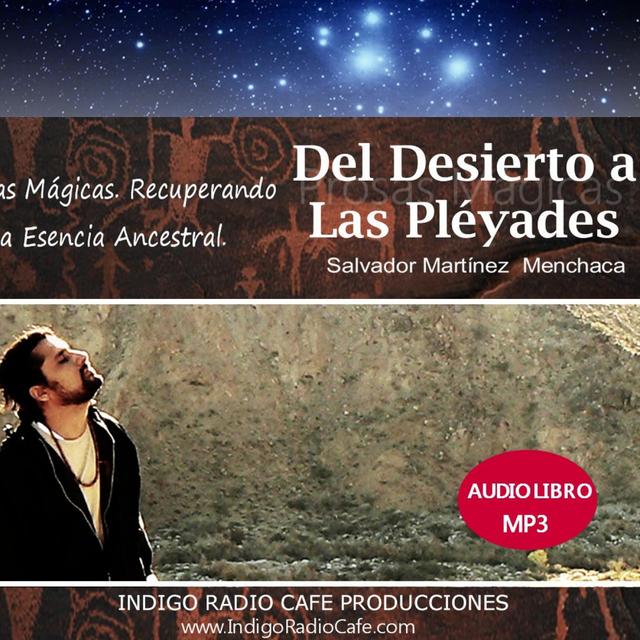 Audiolibro: Del Desierto a las Pléyades. Prosas de un Desierto Mágico y Sensual. (Por Salvador Martínez). - podcast episode cover