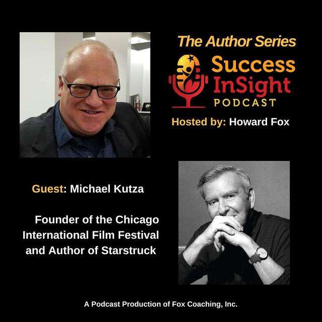 Michael Kutza, Founder of the Chicago International Film Festival and Author of Starstruck - podcast episode cover