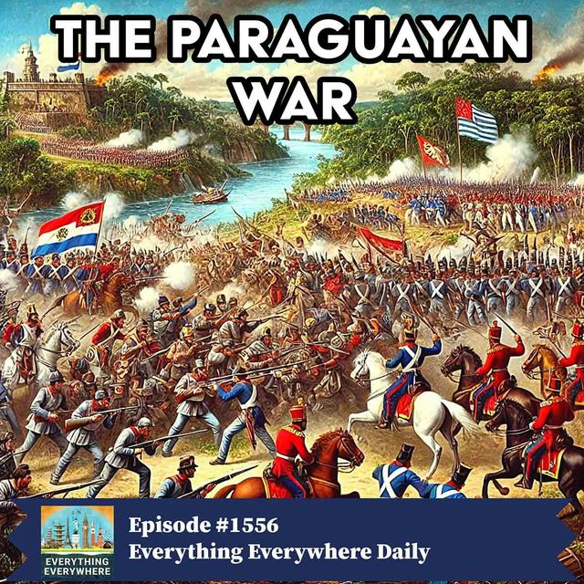 The Paraguayan War - podcast episode cover
