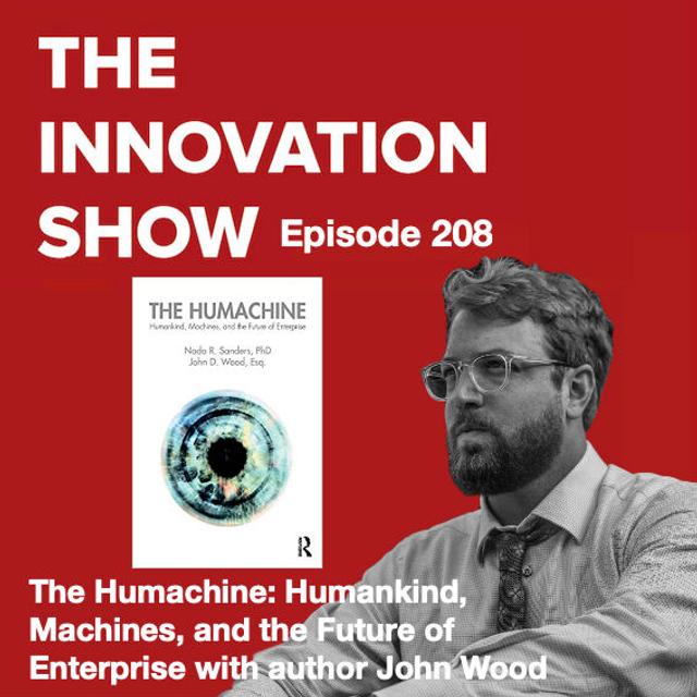 The Humachine: Humankind, Machines, and the Future of Enterprise with John Wood - podcast episode cover