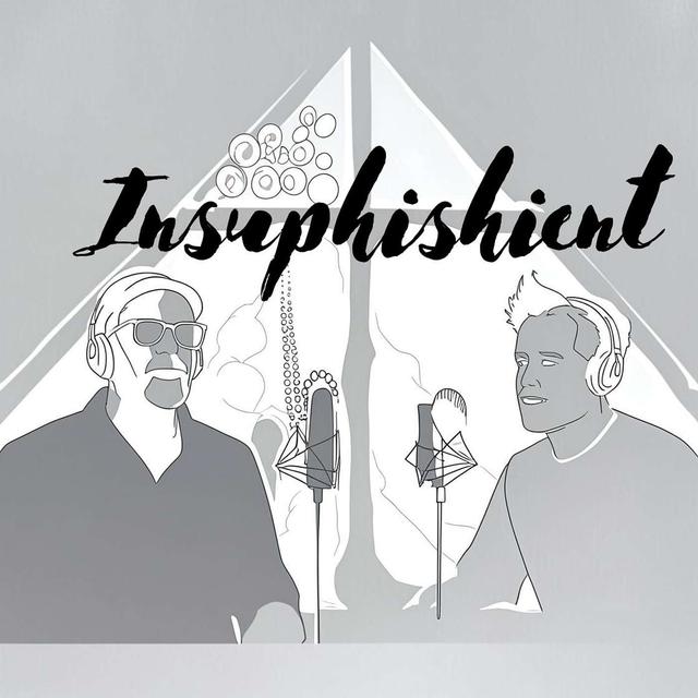 Insuphishient volume 222: 2/5/2025 - podcast episode cover