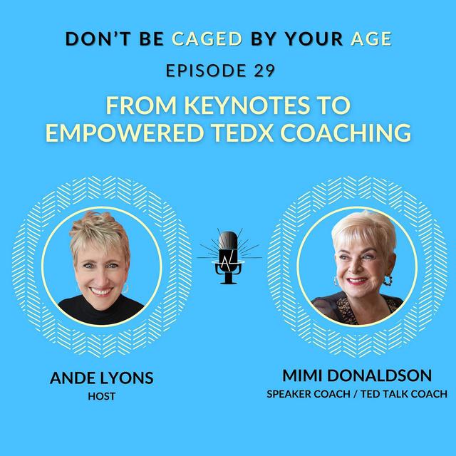 EP 29 From Keynotes to Empowered TEDx Coaching - podcast episode cover