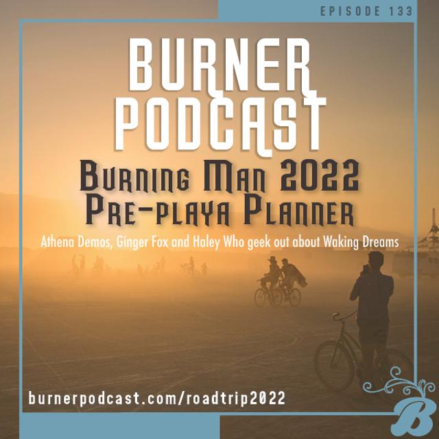 Episode 133: The Burning Man 2022 Pre-playa Planner - podcast episode cover