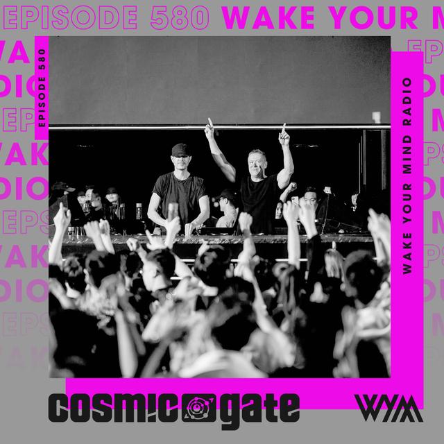Cosmic Gate - WYM Radio 580 - podcast episode cover