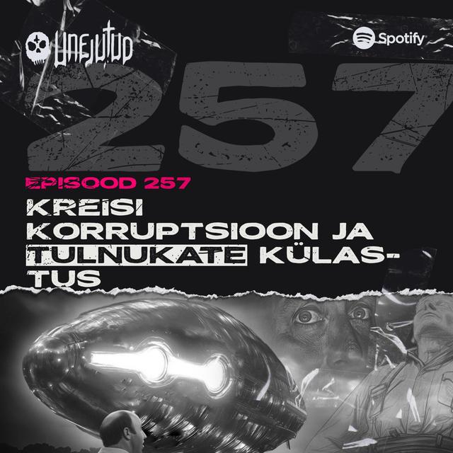 Unejutud - Kreisi korruptsioon ja tulnukate külastus - podcast episode cover