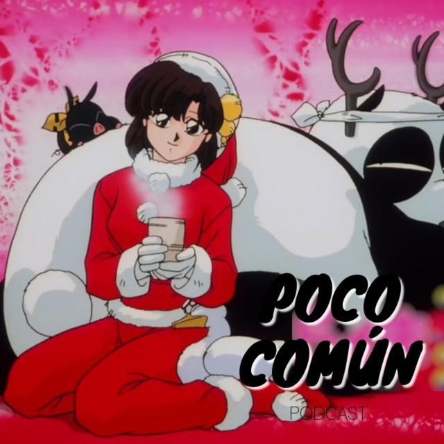 Poco Común Ep.165 "Navidad en Anime" - podcast episode cover
