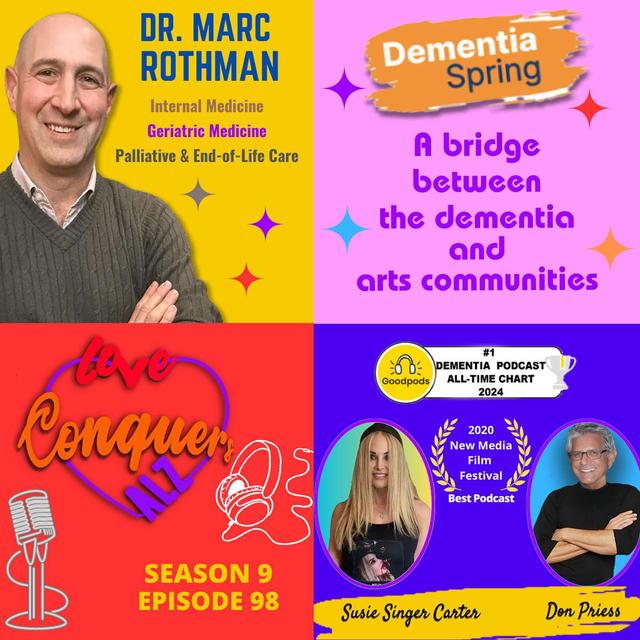 DR. MARC ROTHMAN: Transforming Caregiving and the Perception of Dementia Through the Arts - podcast episode cover