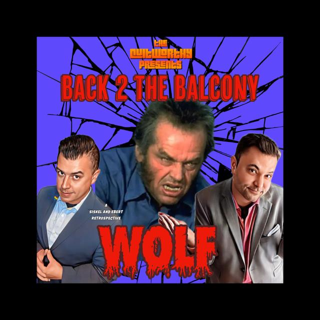 BACK 2 THE BALCONY EP#46 - WOLF!! - podcast episode cover