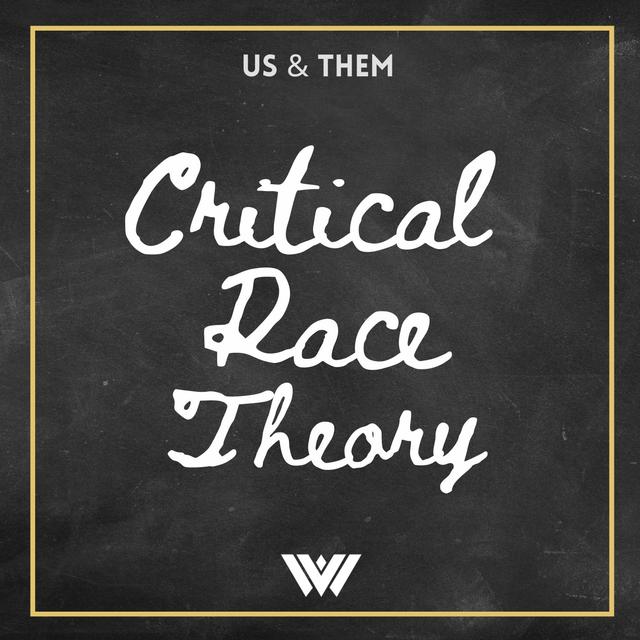 Us & Them: Critical Race Theory - podcast episode cover