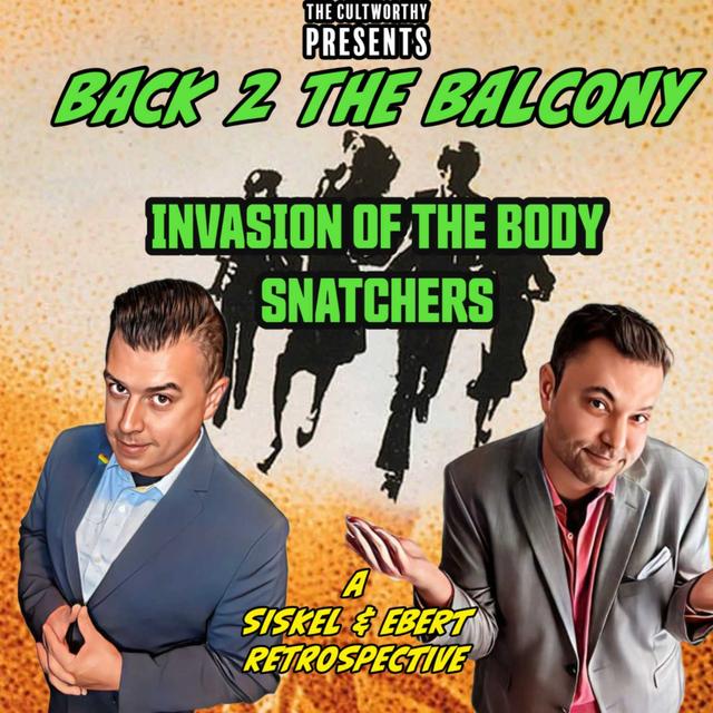 BACK 2 THE BALCONY EP#2 - INVASION OF THE BODY SNATCHERS - podcast episode cover