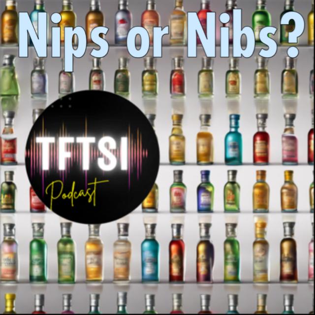 Nips or Nibs? - podcast episode cover