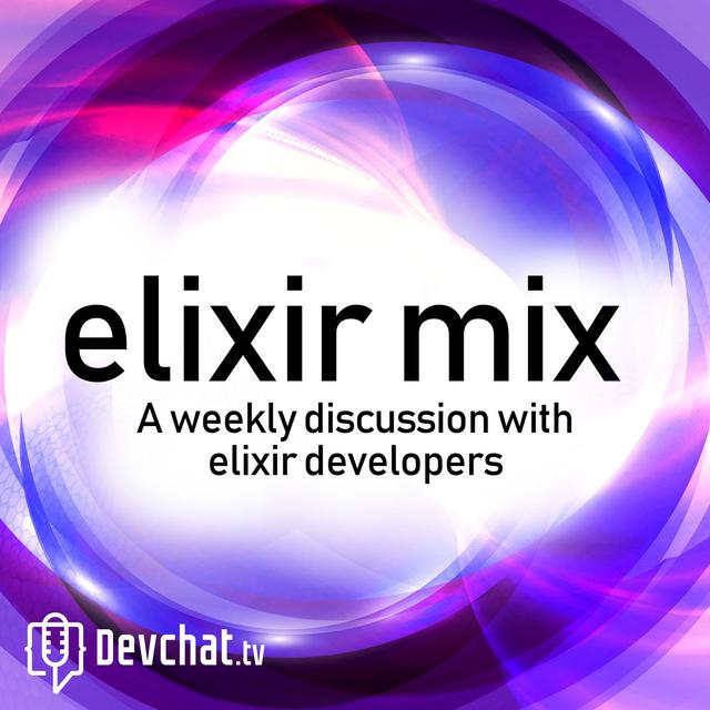 Elixir, LiveBook, and NX: Innovations in Machine Learning Training and GPU Integration - EMx 246 - podcast episode cover