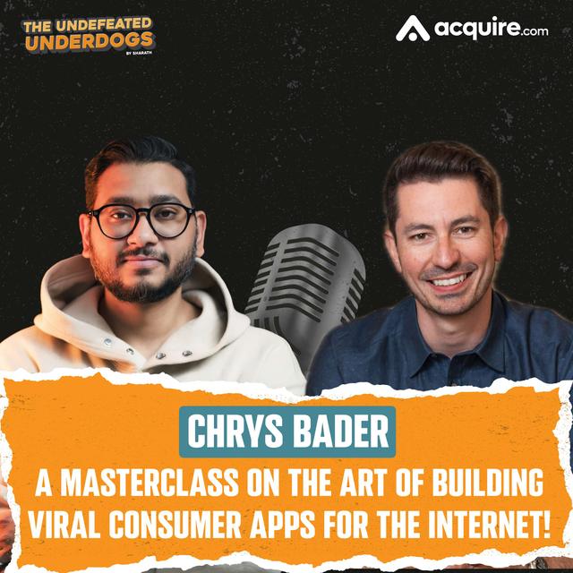 Chrys Bader - A masterclass on the art of building viral consumer apps for the Internet! - podcast episode cover