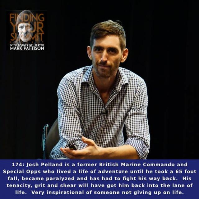 Josh Pelland is a former British Marine Commando and Special Opps who lived a life of adventure until he took a 65 foot fall, became paralyz - podcast episode cover