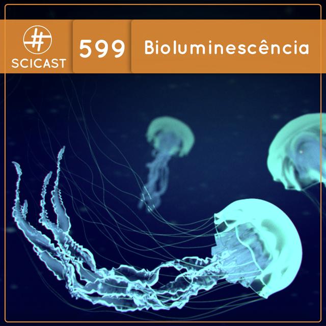 Bioluminescência (SciCast #599) - podcast episode cover