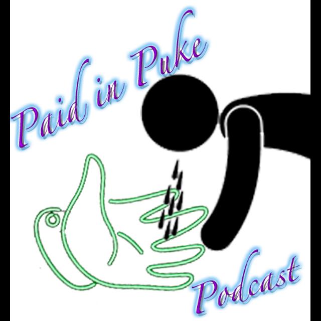 Paid in Puke Podcast Trailer - podcast episode cover