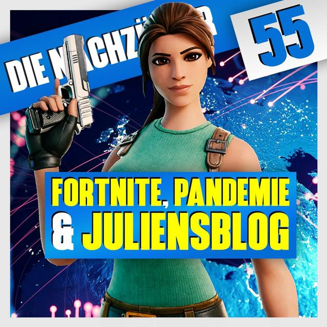 Folge 55: Fortnite, Pandemie & JuliensBlog - podcast episode cover