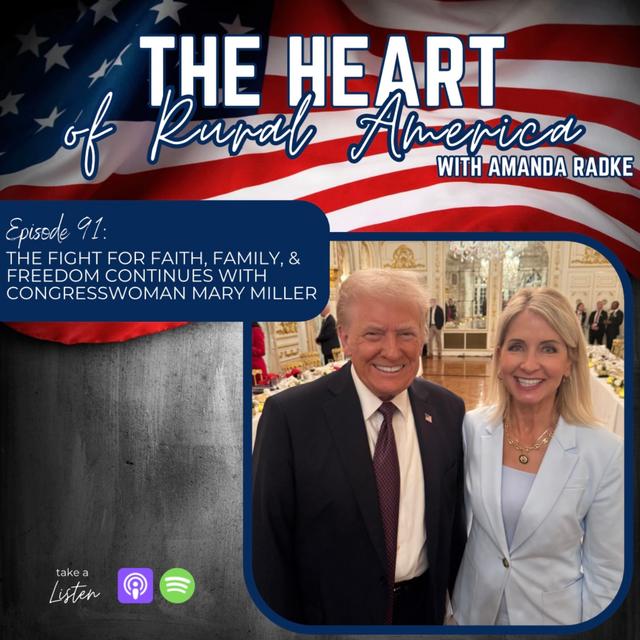 The Fight For Faith, Family & Freedom Continues In D.C. with Congresswoman Mary Miller - podcast episode cover