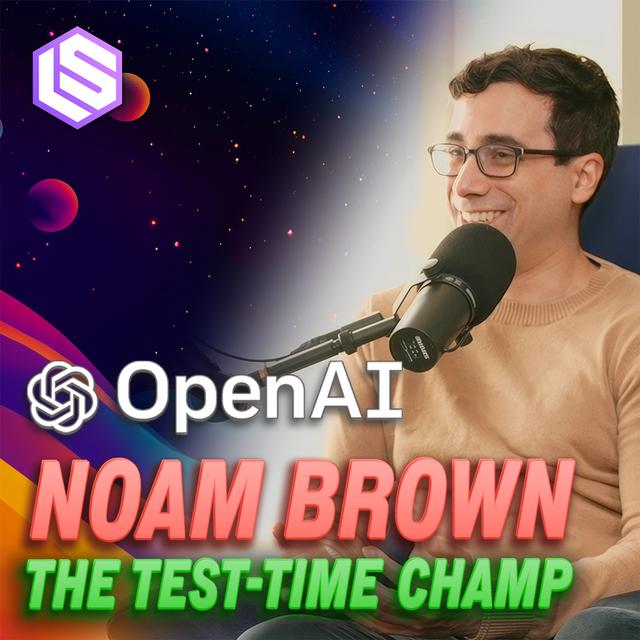 Scaling Test Time Compute to Multi-Agent Civilizations — Noam Brown, OpenAI - podcast episode cover