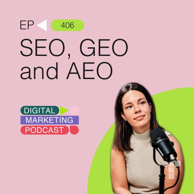 SEO, GEO and AEO: What You Need To Know - podcast episode cover