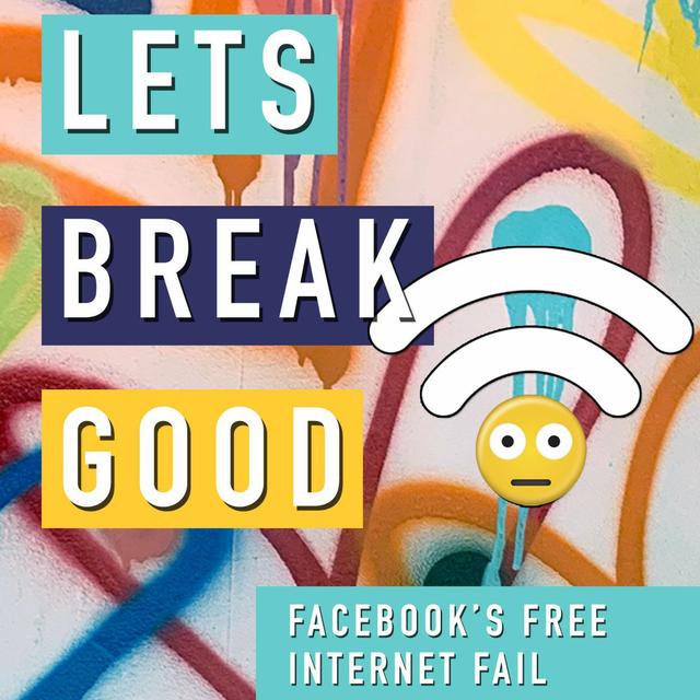 Episode 21 - Facebook's Free Internet Fail - podcast episode cover