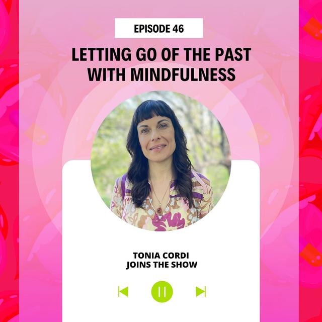 Letting Go of The Past With Mindfulness - podcast episode cover