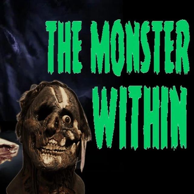 10/15/24: Show sample for THE MONSTER WITHIN W/ CHARLIE MENSHAW AND BRIAN KNIFFEL - podcast episode cover