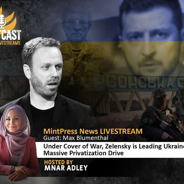 Under Cover of War, Zelensky is Leading Ukraine’s Massive Privatization Drive - podcast episode cover