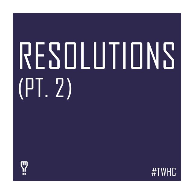 Episode 40: Resolutions (Pt. 2) - podcast episode cover