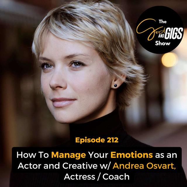 How To Manage Your Emotions as an Actor and Creative w/ Andrea Osvart, Actress and Acting Coach - podcast episode cover