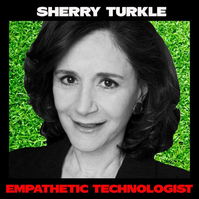 Sherry Turkle: Is Technology Killing Our Hearts? - podcast episode cover