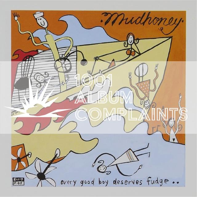 The Story Behind: Mudhoney - Every Good Boy Deserves Fudge, Ep 159 - podcast episode cover
