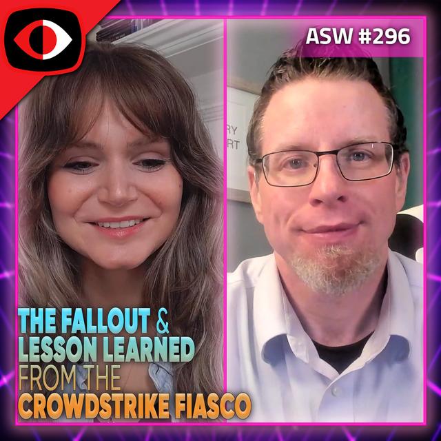 The Fallout and Lessons Learned from the CrowdStrike Fiasco - Shimon Modi, Jeff Pollard, Allie Mellen, Boaz Barzel - ASW #296 - podcast episode cover